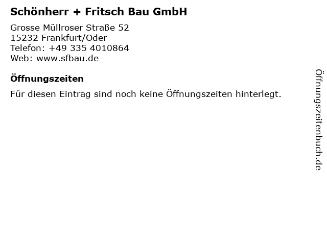 Schönherr + Fritsch Bau GmbH in Frankfurt/Oder: Adresse und Öffnungszeiten