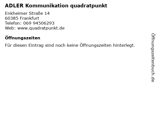 ADLER Kommunikation quadratpunkt in Frankfurt: Adresse und Öffnungszeiten