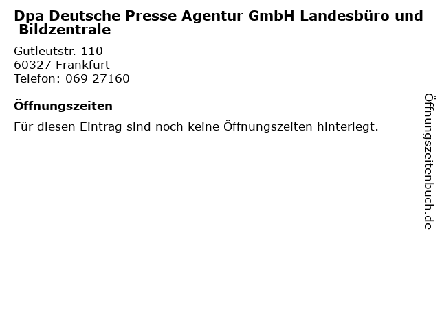 Dpa Deutsche Presse Agentur GmbH Landesbüro und Bildzentrale in Frankfurt: Adresse und Öffnungszeiten