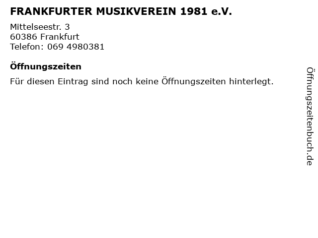 FRANKFURTER MUSIKVEREIN 1981 e.V. in Frankfurt: Adresse und Öffnungszeiten