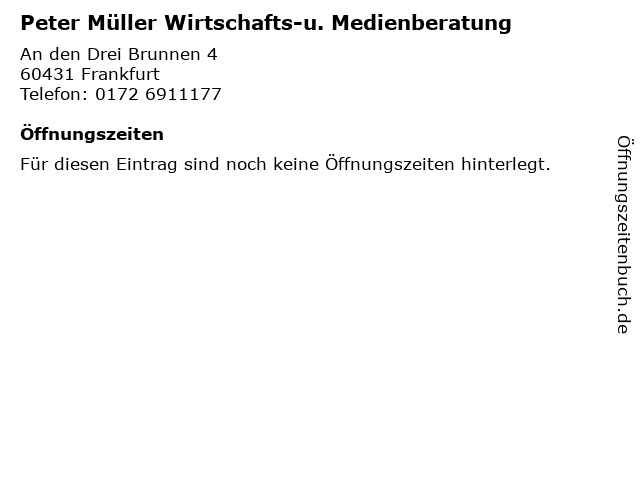 Peter Müller Wirtschafts-u. Medienberatung in Frankfurt: Adresse und Öffnungszeiten