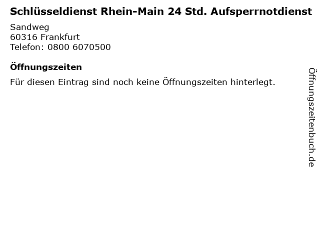 Schlüsseldienst Rhein-Main 24 Std. Aufsperrnotdienst in Frankfurt: Adresse und Öffnungszeiten