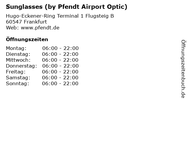 Sunglasses (by Pfendt Airport Optic) in Frankfurt: Adresse und Öffnungszeiten