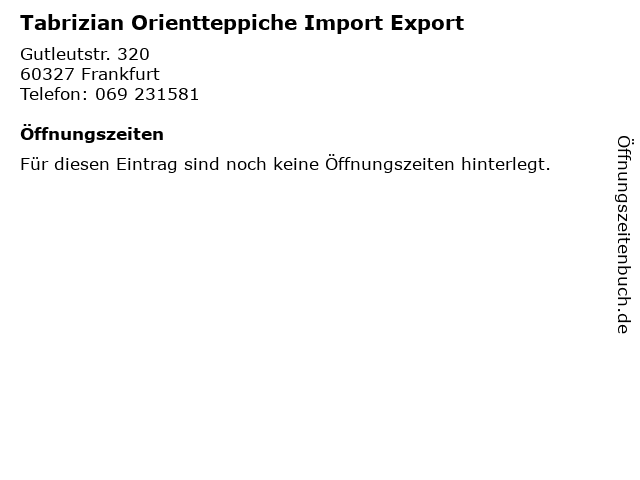 Tabrizian Orientteppiche Import Export in Frankfurt: Adresse und Öffnungszeiten