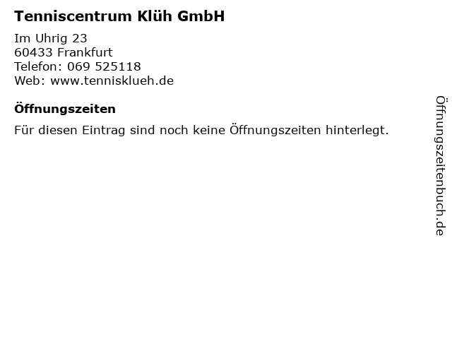 Tenniscentrum Klüh GmbH in Frankfurt: Adresse und Öffnungszeiten