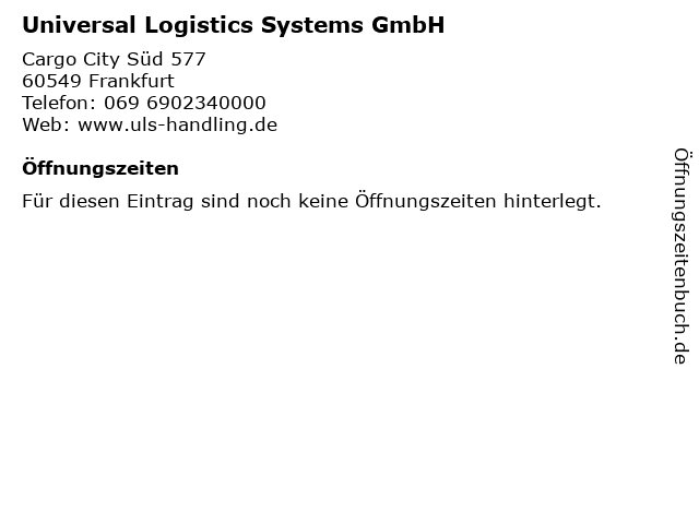 Universal Logistics Systems GmbH in Frankfurt: Adresse und Öffnungszeiten