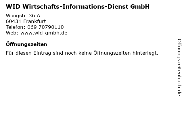 WID Wirtschafts-Informations-Dienst GmbH in Frankfurt: Adresse und Öffnungszeiten