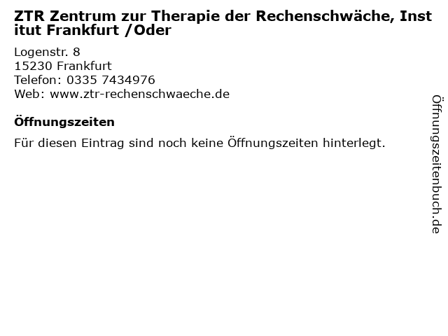 ZTR Zentrum zur Therapie der Rechenschwäche, Institut Frankfurt /Oder in Frankfurt: Adresse und Öffnungszeiten