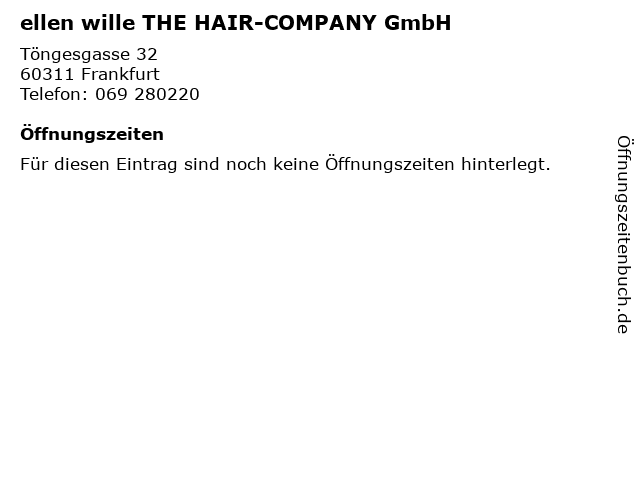 ellen wille THE HAIR-COMPANY GmbH in Frankfurt: Adresse und Öffnungszeiten