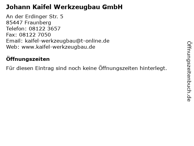 Johann Kaifel Werkzeugbau GmbH in Fraunberg: Adresse und Öffnungszeiten
