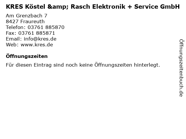 KRES Köstel & Rasch Elektronik + Service GmbH in Fraureuth: Adresse und Öffnungszeiten