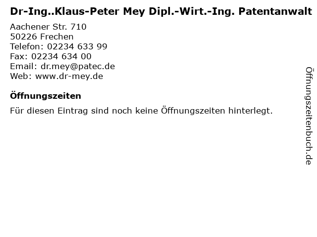 Dr-Ing..Klaus-Peter Mey Dipl.-Wirt.-Ing. Patentanwalt in Frechen: Adresse und Öffnungszeiten