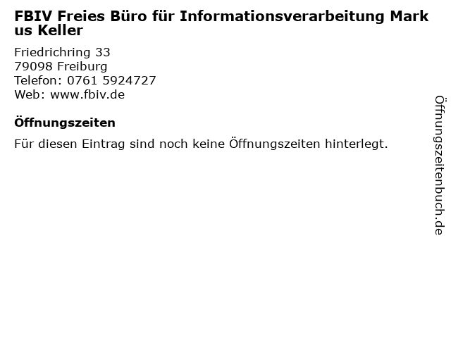 FBIV Freies Büro für Informationsverarbeitung Markus Keller in Freiburg: Adresse und Öffnungszeiten