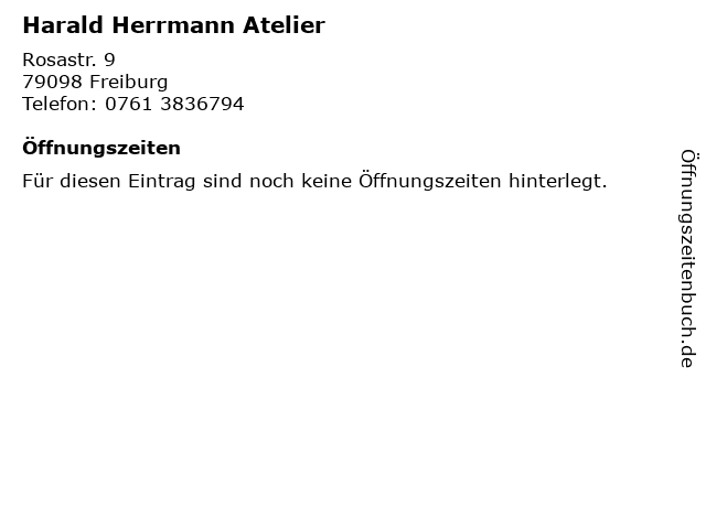 Harald Herrmann Atelier in Freiburg: Adresse und Öffnungszeiten