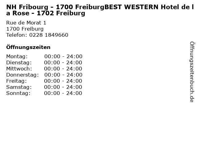 NH Fribourg - 1700 FreiburgBEST WESTERN Hotel de la Rose - 1702 Freiburg in Freiburg: Adresse und Öffnungszeiten