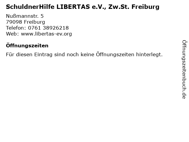 SchuldnerHilfe LIBERTAS e.V., Zw.St. Freiburg in Freiburg: Adresse und Öffnungszeiten