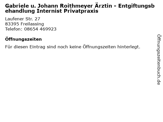 Gabriele u. Johann Roithmeyer Ärztin - Entgiftungsbehandlung Internist Privatpraxis in Freilassing: Adresse und Öffnungszeiten
