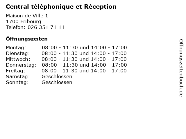 Central téléphonique et Réception in Fribourg: Adresse und Öffnungszeiten
