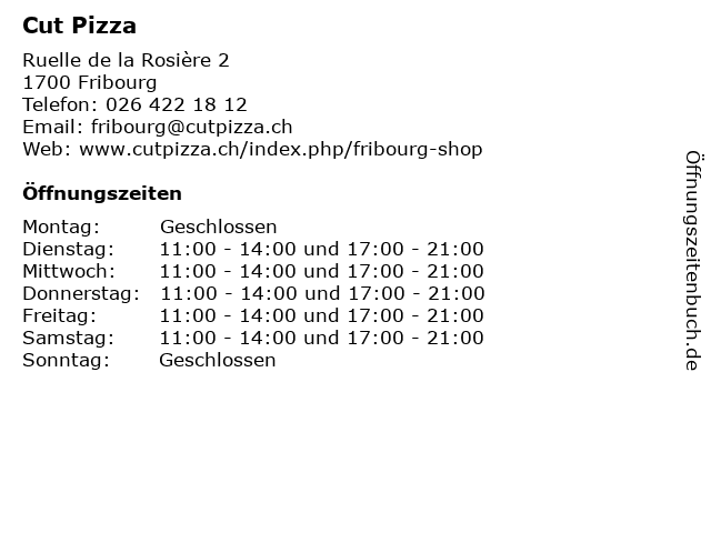 Cut Pizza in Fribourg: Adresse und Öffnungszeiten
