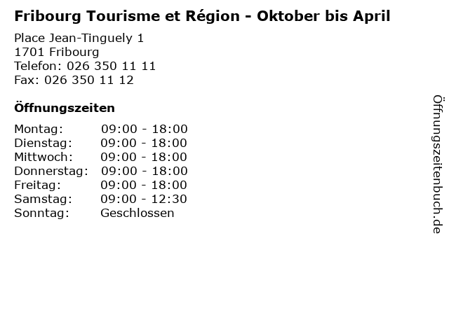 Fribourg Tourisme et Région - Oktober bis April in Fribourg: Adresse und Öffnungszeiten