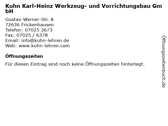 Kuhn Karl-Heinz Werkzeug- und Vorrichtungsbau GmbH in Frickenhausen: Adresse und Öffnungszeiten