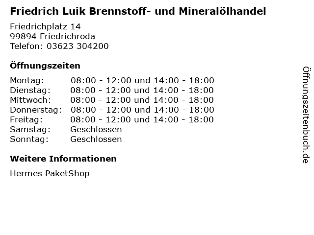 Friedrich Luik Brennstoff- und Mineralölhandel in Friedrichroda: Adresse und Öffnungszeiten