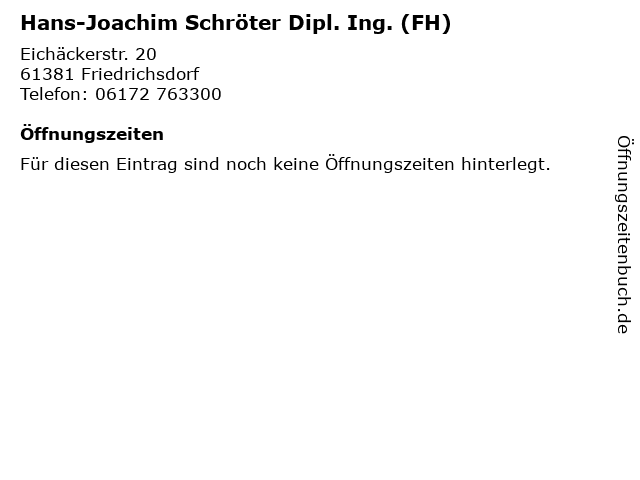 Hans-Joachim Schröter Dipl. Ing. (FH) in Friedrichsdorf: Adresse und Öffnungszeiten