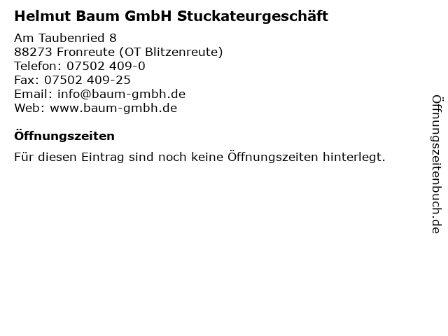 Helmut Baum GmbH Stuckateurgeschäft in Fronreute (OT Blitzenreute): Adresse und Öffnungszeiten