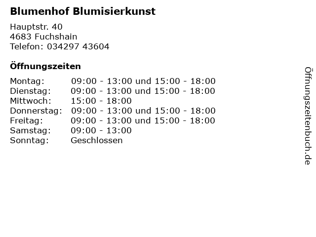 Blumenhof Blumisierkunst in Fuchshain: Adresse und Öffnungszeiten