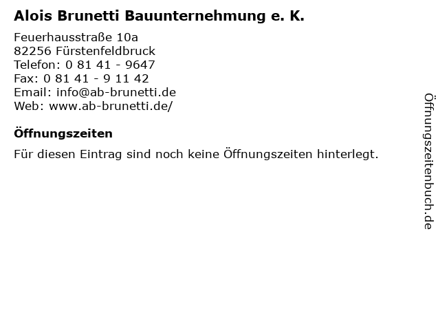 Alois Brunetti Bauunternehmung e. K. in Fürstenfeldbruck: Adresse und Öffnungszeiten