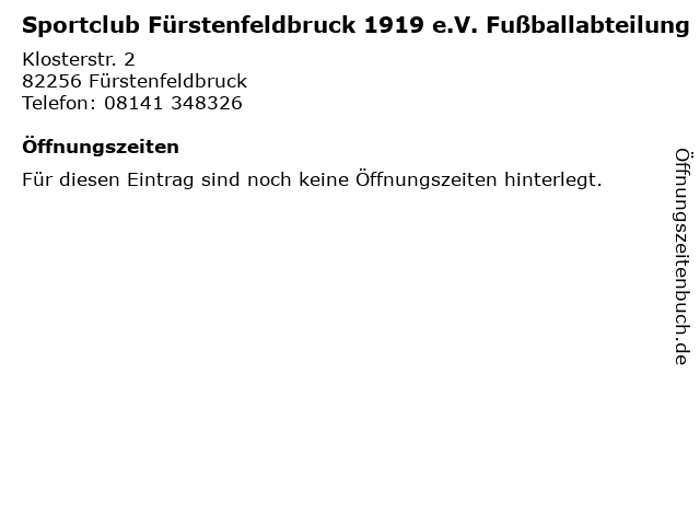 Sportclub Fürstenfeldbruck 1919 e.V. Fußballabteilung in Fürstenfeldbruck: Adresse und Öffnungszeiten