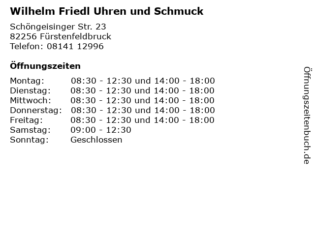 Wilhelm Friedl Uhren und Schmuck in Fürstenfeldbruck: Adresse und Öffnungszeiten