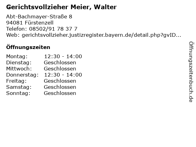 Gerichtsvollzieher Meier, Walter in Fürstenzell: Adresse und Öffnungszeiten