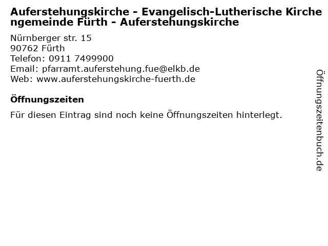 Auferstehungskirche - Evangelisch-Lutherische Kirchengemeinde Fürth - Auferstehungskirche in Fürth: Adresse und Öffnungszeiten