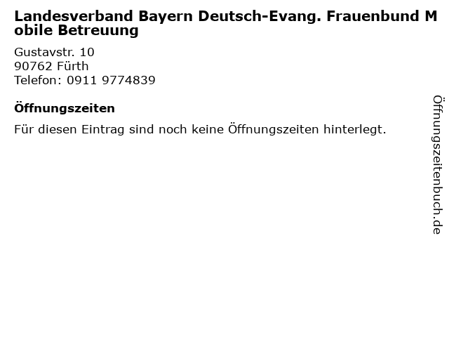 Landesverband Bayern Deutsch-Evang. Frauenbund Mobile Betreuung in Fürth: Adresse und Öffnungszeiten