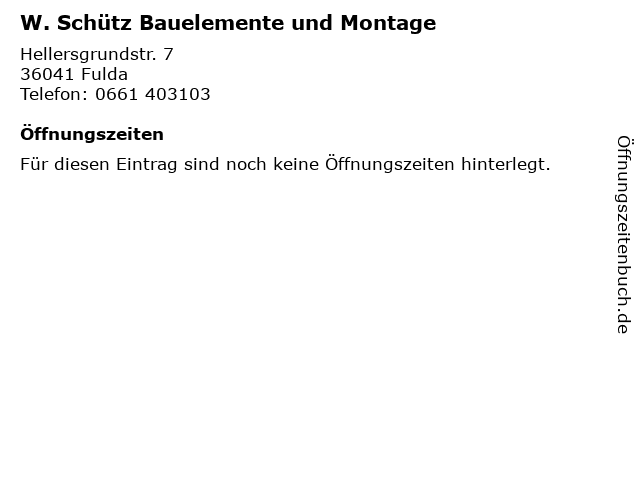 W. Schütz Bauelemente und Montage in Fulda: Adresse und Öffnungszeiten