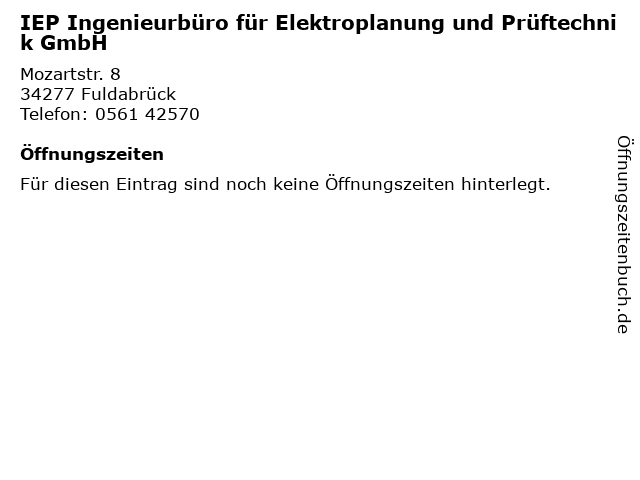 IEP Ingenieurbüro für Elektroplanung und Prüftechnik GmbH in Fuldabrück: Adresse und Öffnungszeiten