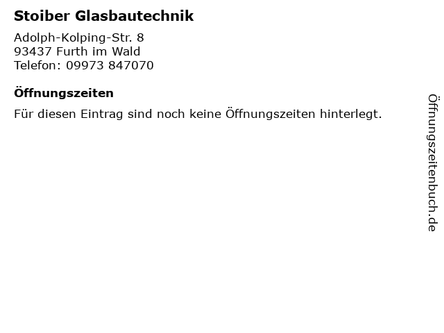 ᐅ Öffnungszeiten „Stoiber Glasbautechnik“ AdolphKolping