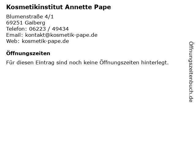 Kosmetikinstitut Annette Pape in Gaiberg: Adresse und Öffnungszeiten