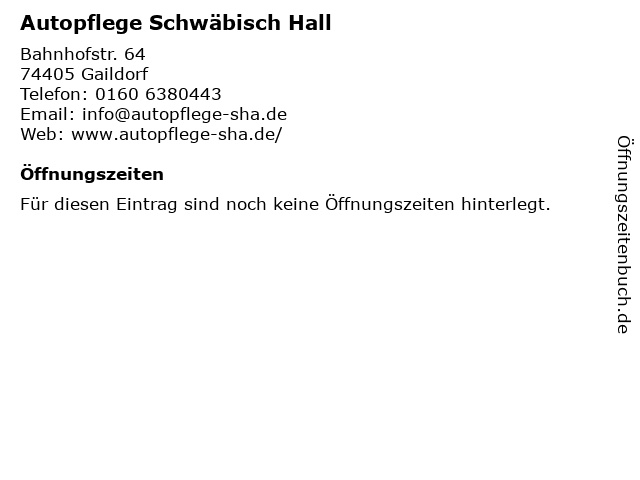 Autopflege Schwäbisch Hall in Gaildorf: Adresse und Öffnungszeiten