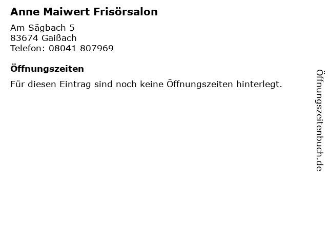 Anne Maiwert Frisörsalon in Gaißach: Adresse und Öffnungszeiten