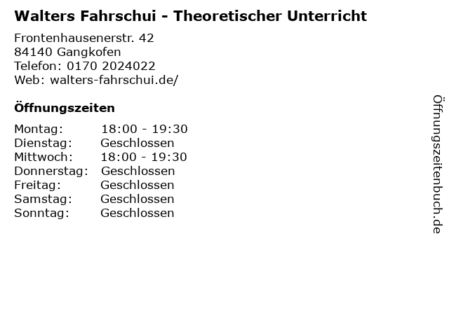 Walters Fahrschui - Theoretischer Unterricht in Gangkofen: Adresse und Öffnungszeiten