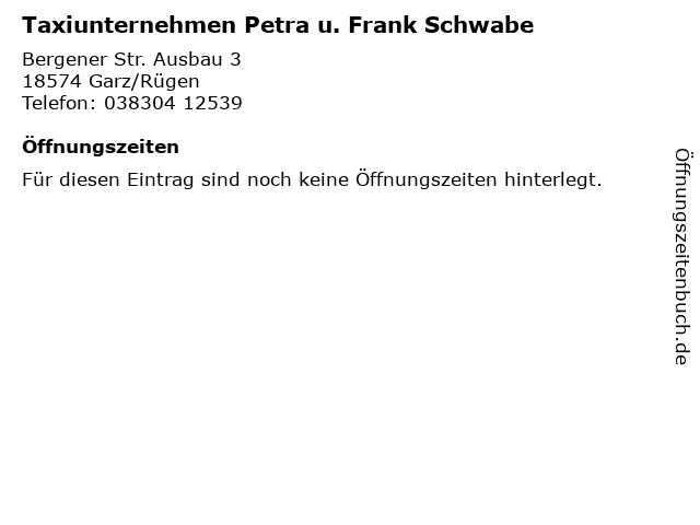 Taxiunternehmen Petra u. Frank Schwabe in Garz/Rügen: Adresse und Öffnungszeiten