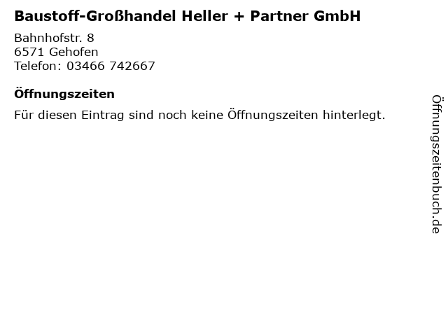Baustoff-Großhandel Heller + Partner GmbH in Gehofen: Adresse und Öffnungszeiten