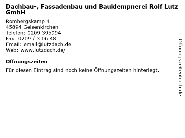 Dachbau-, Fassadenbau und Bauklempnerei Rolf Lutz GmbH in Gelsenkirchen: Adresse und Öffnungszeiten