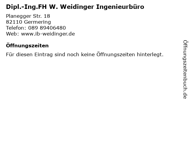 Dipl.-Ing.FH W. Weidinger Ingenieurbüro in Germering: Adresse und Öffnungszeiten