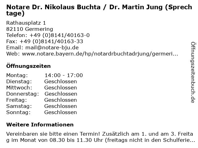 Notare Dr. Nikolaus Buchta / Dr. Martin Jung (Sprechtage) in Germering: Adresse und Öffnungszeiten