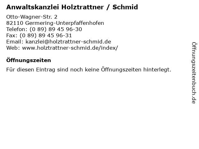 Anwaltskanzlei Holztrattner / Schmid in Germering-Unterpfaffenhofen: Adresse und Öffnungszeiten