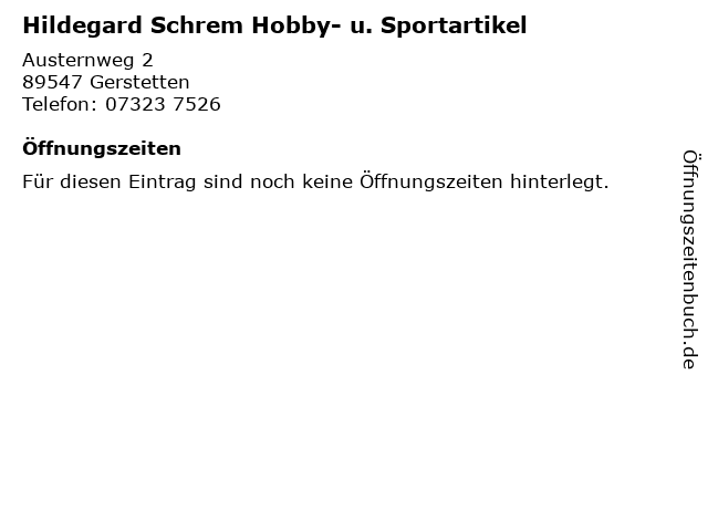 Hildegard Schrem Hobby- u. Sportartikel in Gerstetten: Adresse und Öffnungszeiten