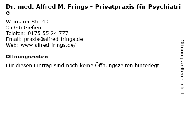 Alfred Frings Arzt für Psychiatrie in Gießen: Adresse und Öffnungszeiten